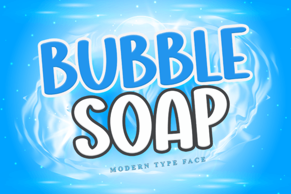 Bubble Soap: The Fun Display Font for Campaigns That Pop