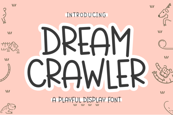 Dream Crawler: A Playful Display Font for Creative Branding