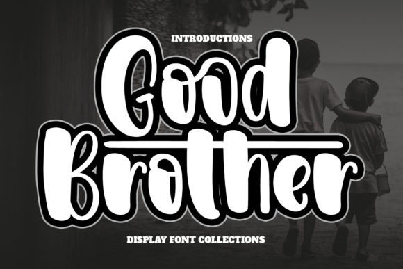 Good Brother: The Quirky Display Font for Cheerful Craft Projects