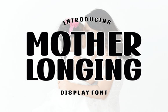 Mother Longing: The Playful Display Font for Festive Campaigns
