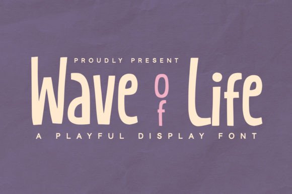 Wave of Life: The Modern Display Typeface for Creative Makers